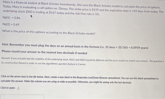 Mary Is A Financial Analyst At Black Scholes Investments She Uses The Black Scholes Model To Calculate The Price Of Opt 1