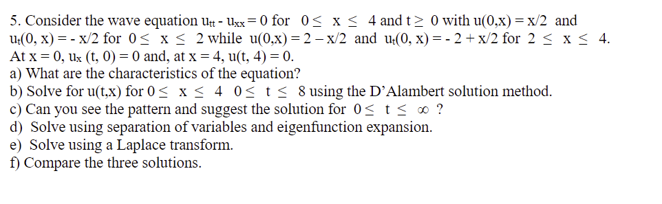 5 Consider The Wave Equation Utt Uxx 0 For 05 X 5 4 And T 0 With U 0 X X 2 And Ut 0 X X 2 For 0 X 2 Whil 1