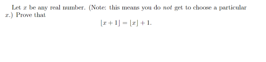 Let X Be Any Real Number Note This Means You Do Not Get To Choose A Particular X Prove That 2 1 2 1 1