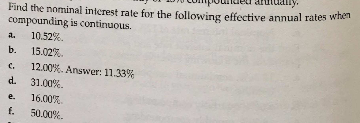 A Lually Find The Nominal Interest Rate For The Following Effective Annual Rates When Compounding Is Continuous 10 52 1