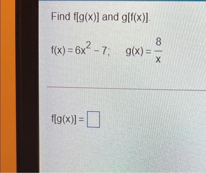 Find F G X And G F X 8 F X 6x 7 G X X F G X 0 1