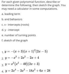 For Each Given Polynomial Function Describe Or Determine The Following Then Sketch The Graph You May Need A Calculato 1