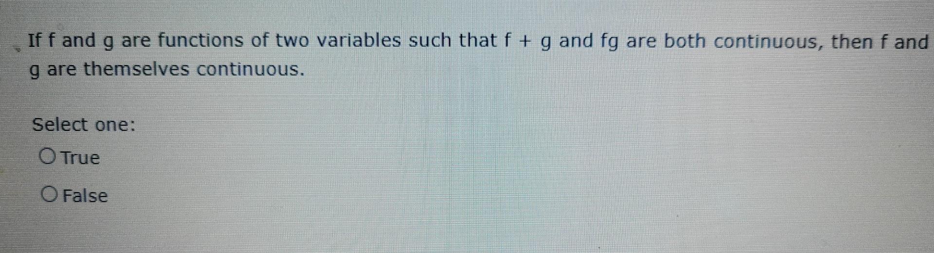 If F And G Are Functions Of Two Variables Such That F G And Fg Are Both Continuous Then F And G Are Themselves Contin 1