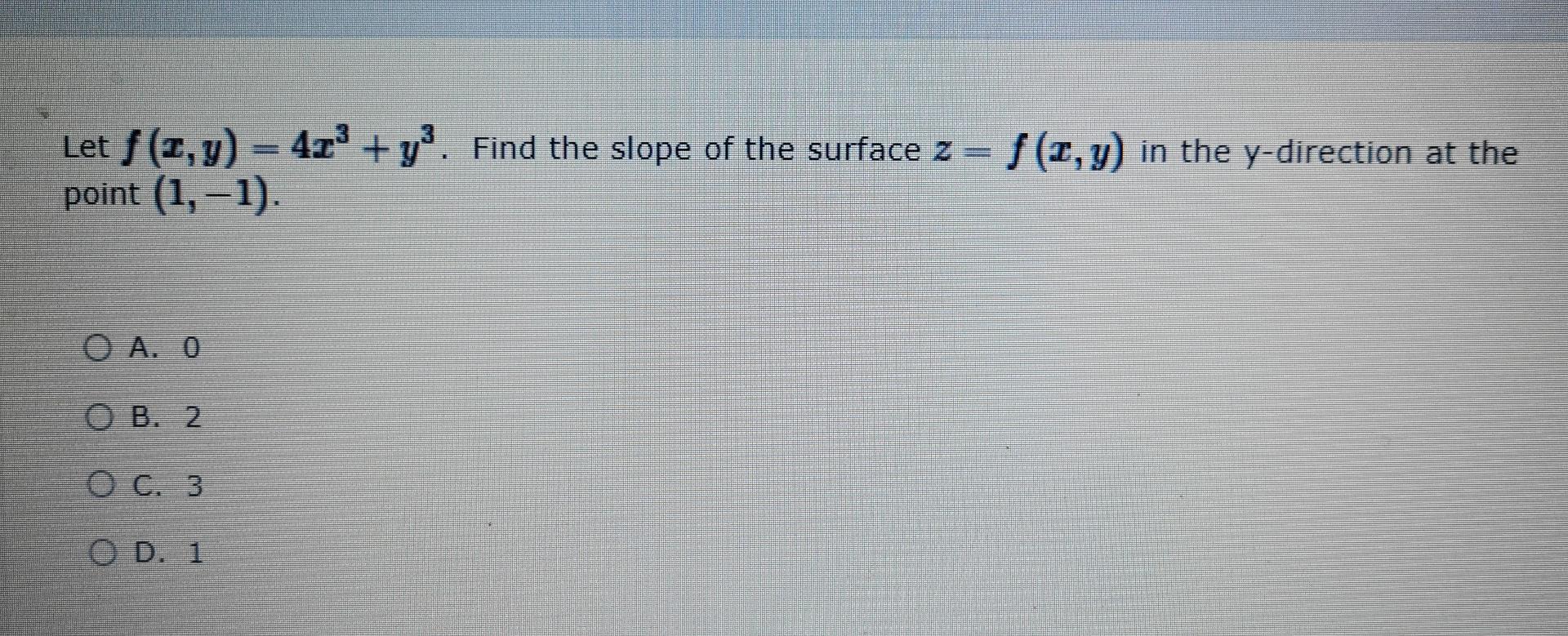 Let 1 Y 41 Yz Find The Slope Of The Surface 2 F 1 Y In The Y Direction At The Z42z Point 1 1 O B 2 O 1