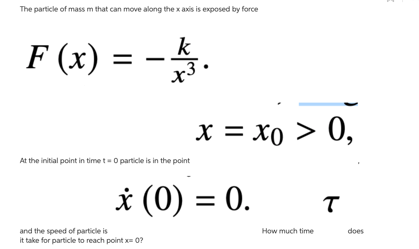 The Particle Of Mass M That Can Move Along The X Axis Is Exposed By Force F X K 73 X Xo 0 At The Initial 1