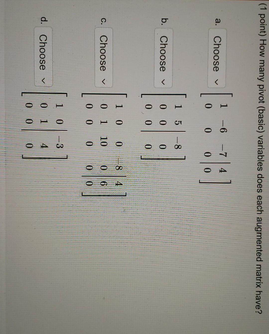 1 Point How Many Free Variables Does Each Augmented Matrix Have 1 3 10 A Choose Y 8 0 0 0 0 0 0 1 0 0 4 2 0 1 0 0 8 2