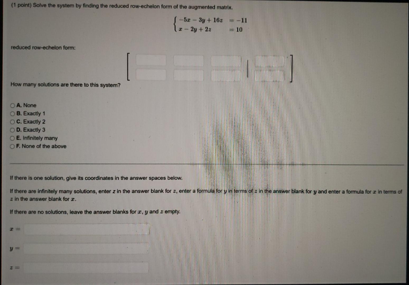 1 Point Solve The System By Finding The Reduced Row Echelon Form Of The Augmented Matrix 4y 32 3 0 14y 152 3 2