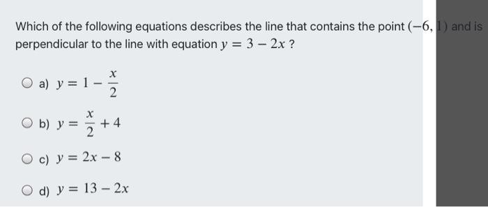 Determine All Possible Matches Between The Given Equations Of Lines And Graphs A 14x 2y 7 0 B 4x 21y 14 4