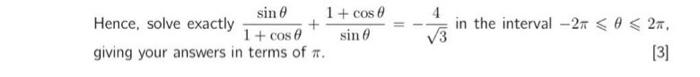Sino 1 Cos Hence Solve Exactly 1 Cose Sin 0 Giving Your Answers In Terms Of In The Interval 2 O 27 3 1
