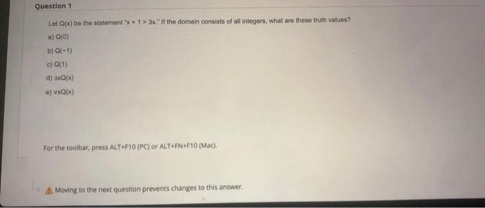 Question 1 Let Q Be The Statement 1 3x If The Domain Consists Of All Integers What Are These Truth Values A 1