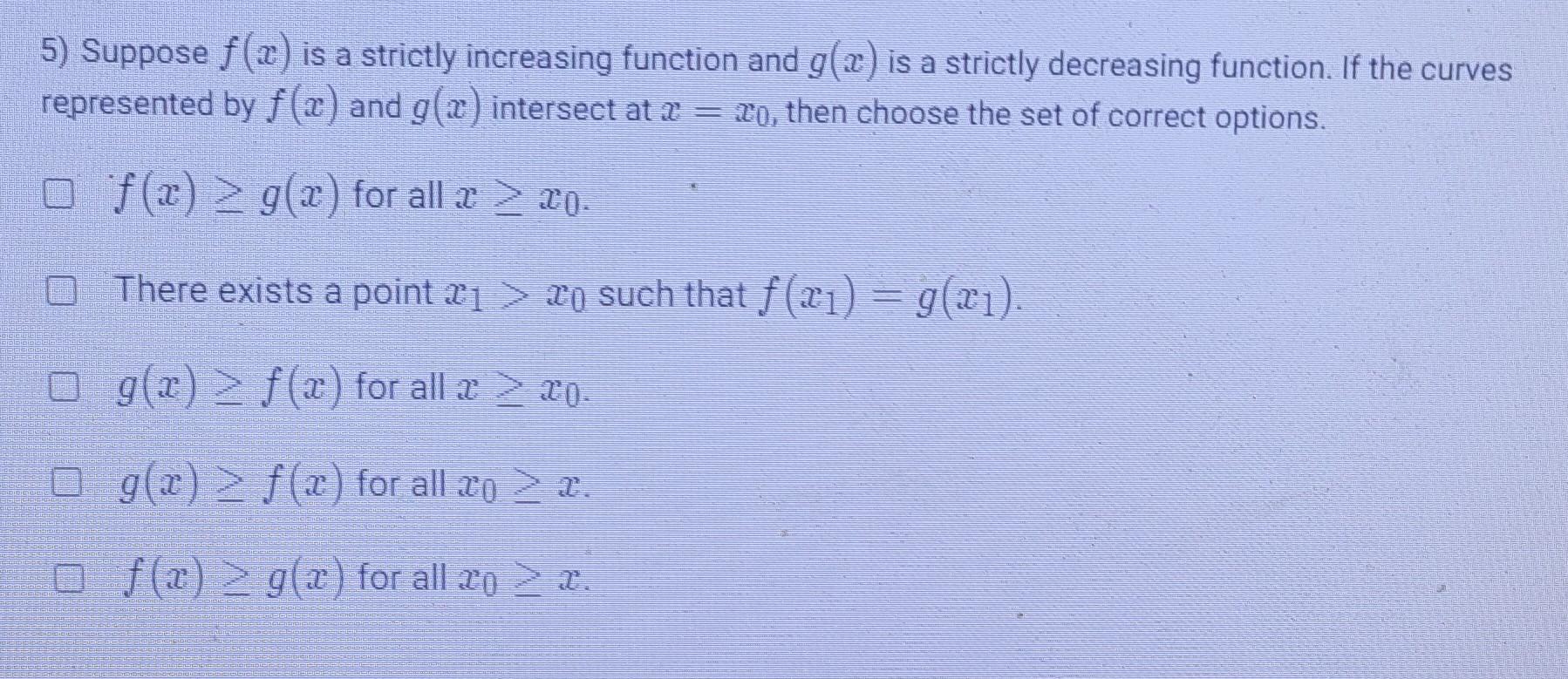 5 Suppose F X Is A Strictly Increasing Function And G X Is A Strictly Decreasing Function If The Curves Represented 1