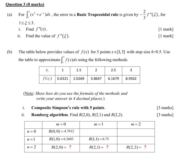 Question 3 8 Marks A For Eyds The Error In A Basie Trapezoidal Rule Is Given By S 7 For Fo Os 52 I Find F 2