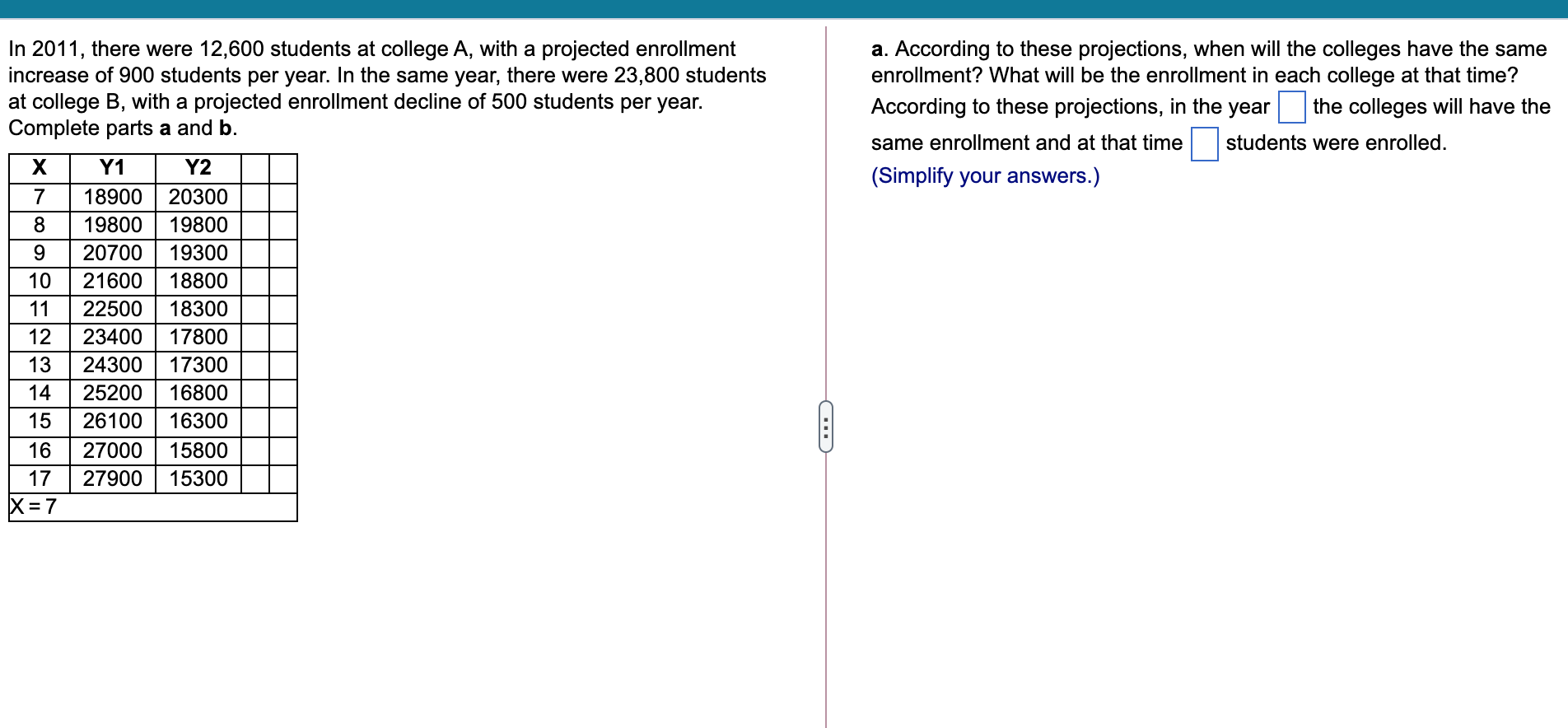 In 2011 There Were 12 600 Students At College A With A Projected Enrollment Increase Of 900 Students Per Year In The 1