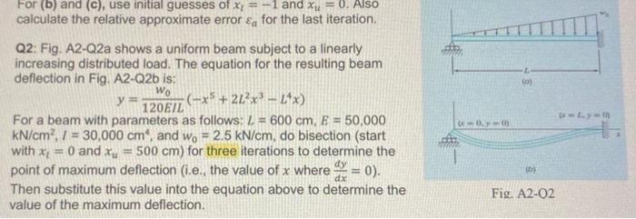0 Wo For B And C Use Initial Guesses Of X 1 And Xu 0 Also Calculate The Relative Approximate Error Eg For T 1