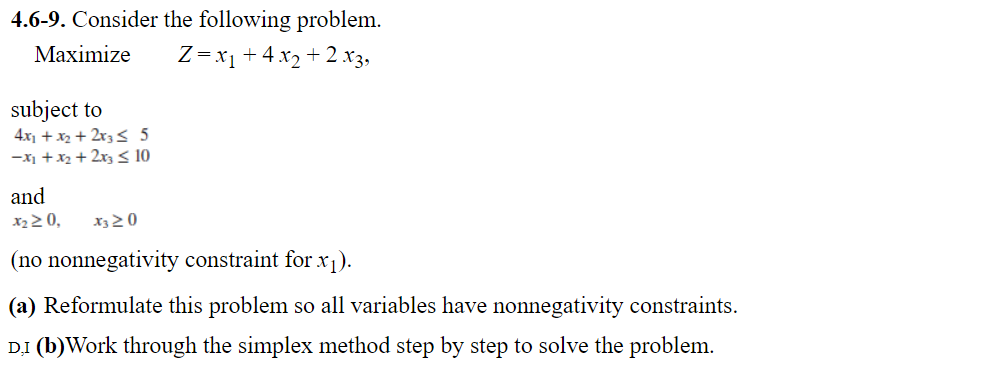 4 6 9 Consider The Following Problem Maximize Z Xi 4 X2 2 X3 Subject To 4x1 X2 2x3 5 X1 X2 2x 10 An 1