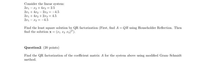Consider The Linear System 21 22 4x3 2 5 2 0 4 19 2 13 4 5 21 412 2 X3 4 5 21 2 4 5 Find The Least Squa 1