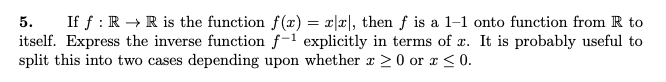 5 If F R R Is The Function F X X X Then F Is A 1 1 Onto Function From R To Itself Express The Inverse Function F 1
