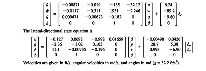 The Aircraft Equations Of Motion Are Given In The Form Of The Decoupled State Equations As Follows The Flight Condition 1