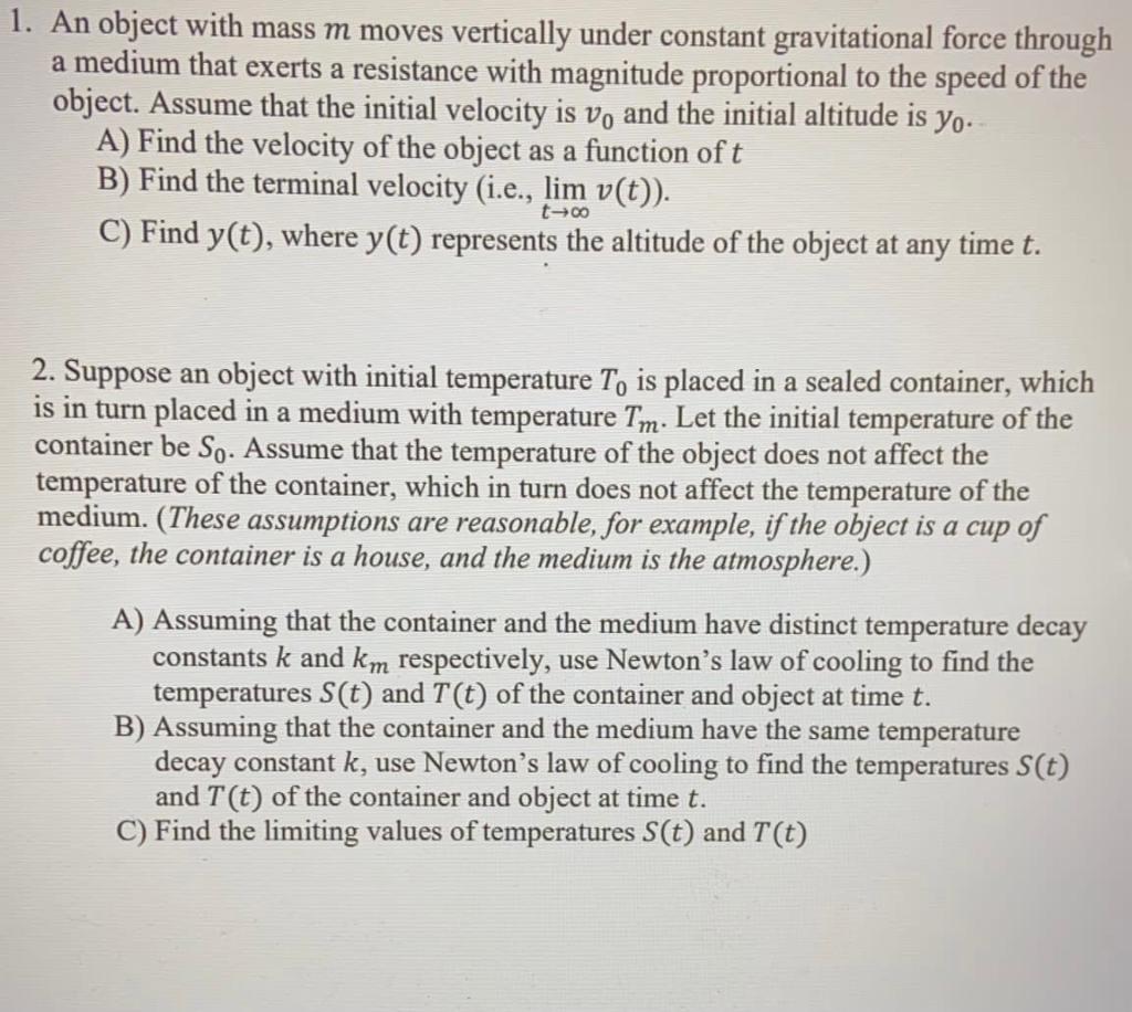1 An Object With Mass M Moves Vertically Under Constant Gravitational Force Through A Medium That Exerts A Resistance W 1
