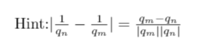 Lemma If An E Q Is Cauchy And Qn Does Not Maps To 0 Then There Exist 8 And N So That 9n S For N N Theorem 1 9 3
