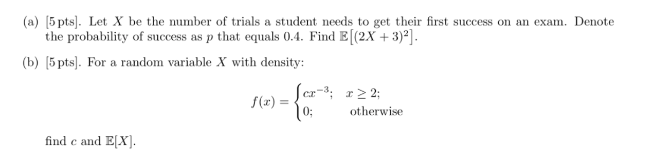 A 5 Pts Let X Be The Number Of Trials A Student Needs To Get Their First Success On An Exam Denote The Probability 1