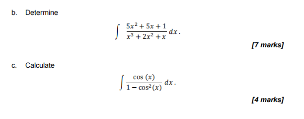 B Determine S 5x2 5x 1 Dx X3 2x2 X 7 Marks C Calculate Cos X Dx 1 Cos X 4 Marks 1