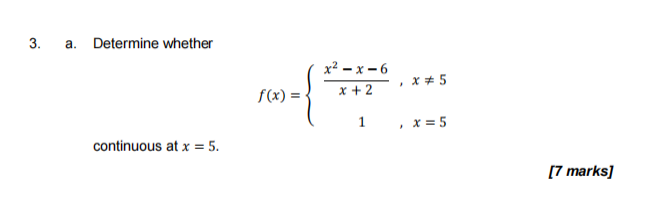 3 A Determine Whether X2 X 6 X 2 5 F X 1 X 5 Continuous At X 5 7 Marks 1