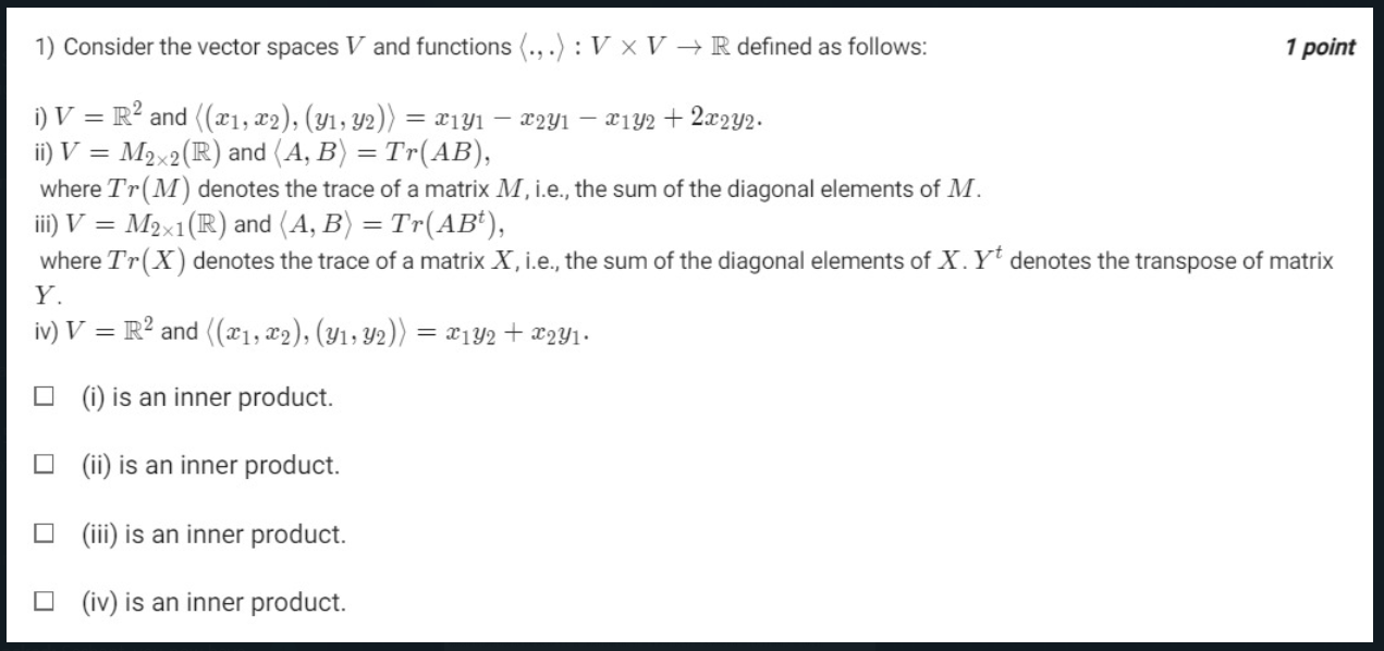1 Consider The Vector Spaces V And Functions V Xv R Defined As Follows 1 Point I V R2 And X1 X2 Y1 1