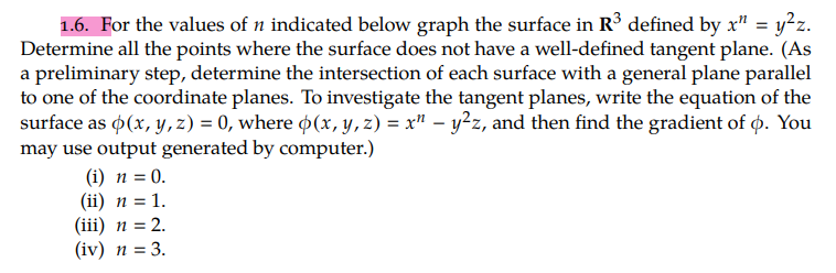1 6 For The Values Of N Indicated Below Graph The Surface In R3 Defined By X Y2z Determine All The Points Where The 1