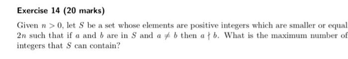Exercise 14 20 Marks Given N 0 Let S Be A Set Whose Elements Are Positive Integers Which Are Smaller Or Equal 2n Su 1