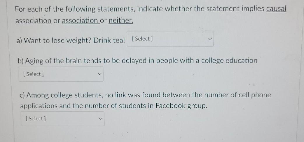 For Each Of The Following Statements Indicate Whether The Statement Implies Causal Association Or Association Or Neithe 1