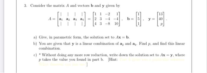 3 Consider The Matrix A And Vectors B And Y Given By 11 2 11 A A A A A 2 3 4 4 8 10 13 10 Y A Giv 1