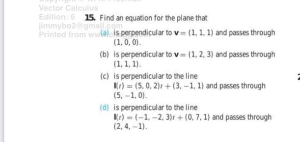Vector Calculus Edition 6 15 Find An Equation For The Plane That Jimmybo2 Gmail Com Printed From Wa Is Perpendicular 1