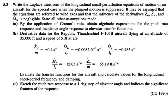 5 3 Write The Laplace Transform Of The Longitudinal Small Perturbation Equations Of Motion Of An Aircraft For The Specia 1