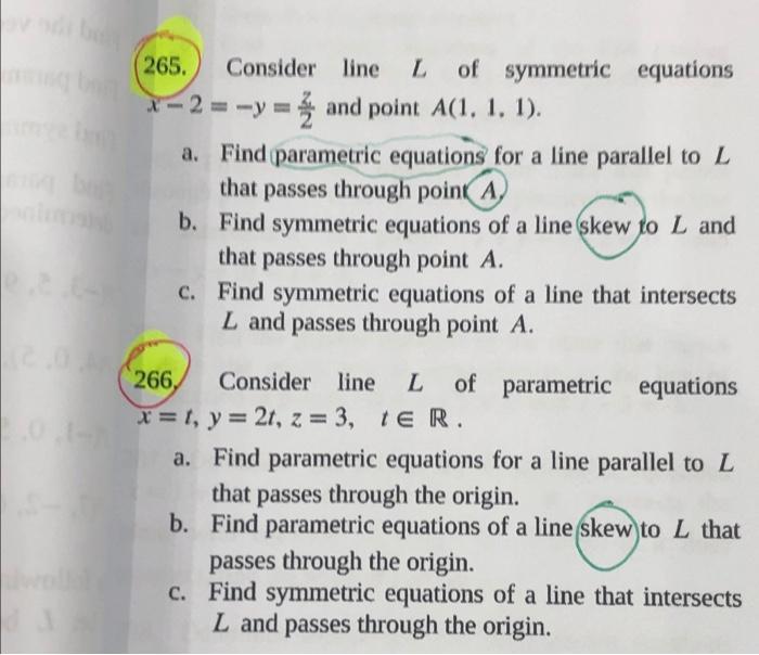 265 Consider Line L Of Symmetric Equations X 2 Y And Point A 1 1 1 A Find Parametric Equations For A Line Paral 1