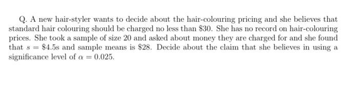 Q A New Hair Styler Wants To Decide About The Hair Colouring Pricing And She Believes That Standard Hair Colouring Shou 1