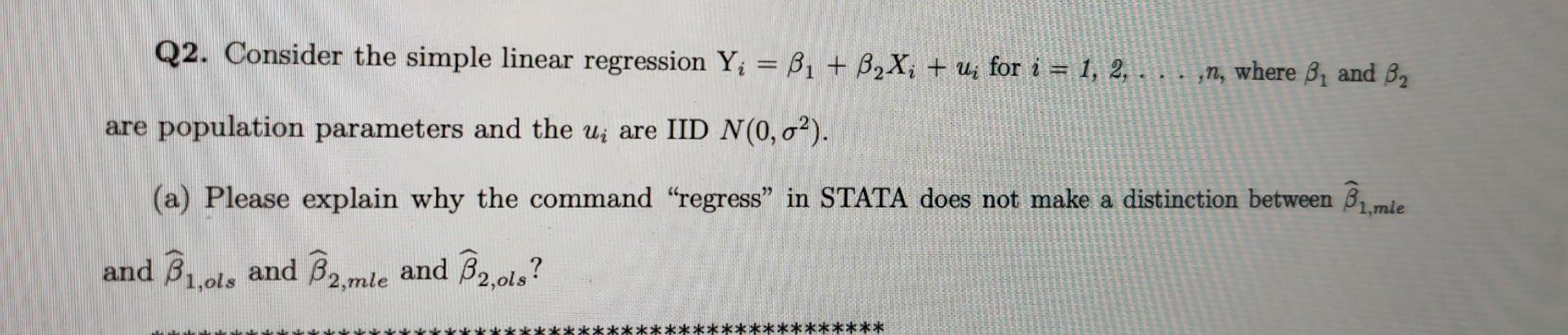 Q2 Consider The Simple Linear Regression Y B1 B2x U For I 1 2 N Where B And B2 Are Population Param 1