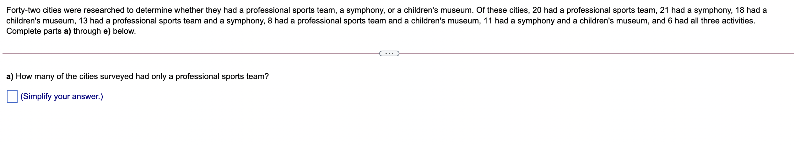 Forty Two Cities Were Researched To Determine Whether They Had A Professional Sports Team A Symphony Or A Children S M 1