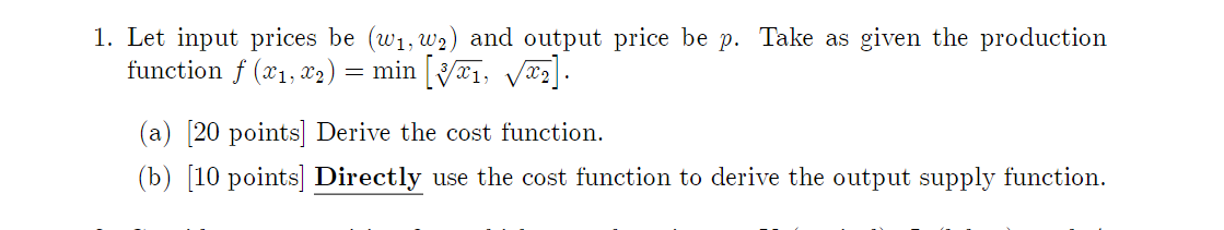 1 Let Input Prices Be W1 W2 And Output Price Be P Take As Given The Production Function F X1 X2 Min 571 Vx2 1