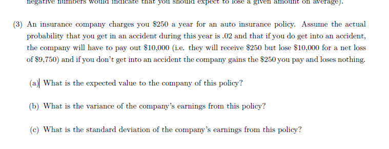 Negative Num Ers Would Indicate That You Should Expect To Lose A Given Mount On Average 3 An Insurance Company Charg 1