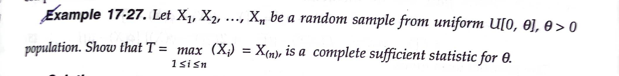 Example 17 27 Let X1 X2 Xn Be A Random Sample From Uniform U 0 0 0 0 Population Show That T Max X 1