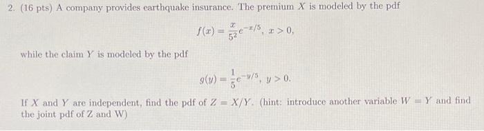 2 16 Pts A Company Provides Earthquake Insurance The Premium X Is Modeled By The Pdf F X 576 7 5 3 0 3 15 1