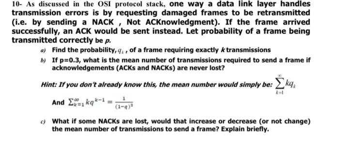 1 10 As Discussed In The Osi Protocol Stack One Way A Data Link Layer Handles Transmission Errors Is By Requesting Dam 1