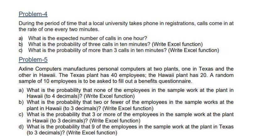 Problem 4 During The Period Of Time That A Local University Takes Phone In Registrations Calls Come In At The Rate Of O 1