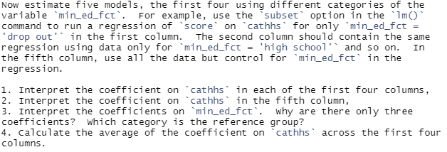 Now Estimate Five Models The First Four Using Different Categories Of The Variable Min Ed Fct For Example Use The 1