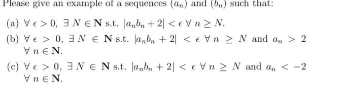 Please Give An Example Of A Sequences An And On Such That A Ve 0 3 Nen S T Lambn 21 Ev N N B Ve 0 1