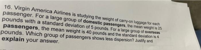 16 Virgin America Airlines Is Studying The Weight Of Carry On Luggage For Each Passenger For A Large Group Of Domestic 1