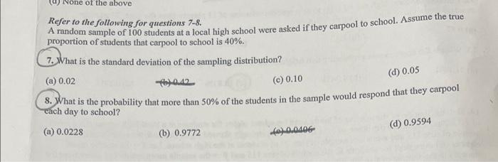19 None Of The Above Refer To The Following For Questions 7 8 Prandom Sample Of 100 Students At A Local High School Wer 1