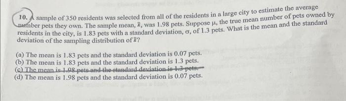 10 A Sample Of 350 Residents Was Selected From All Of The Residents In A Large City To Estimate The Average Number Pets 1