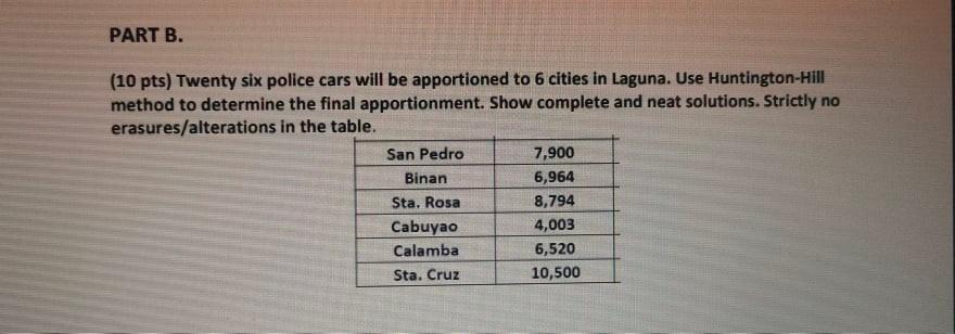 Part B 10 Pts Twenty Six Police Cars Will Be Apportioned To 6 Cities In Laguna Use Huntington Hill Method To Determi 1